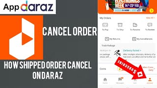 daraz app shipped order kaise cancel karen 2024  how to cancel shipped order on daraz app 2024 [upl. by Arreip888]