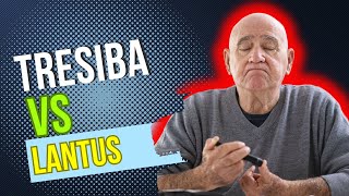 Tresiba vs Lantus Controlling Diabetes with LongActing Insulin [upl. by Burdelle]