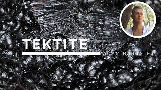 Tektite  A Gift from the Heavens [upl. by Suzy]