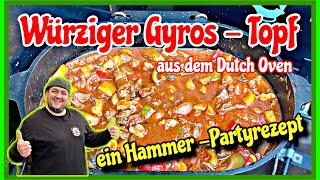 Würziger Gyros Topf aus dem Dutch Oven  Das Partyrezept [upl. by Fruma]