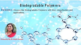 Biodegradable Polymers By Dr Anjali Ssaxena [upl. by Inahet]