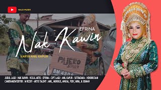 Nak Kawin  Efrina  Viral [upl. by Neelrahc]