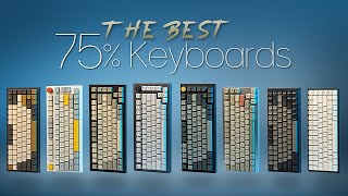 The Best 75 Mechanical Keyboards [upl. by Anyrak699]