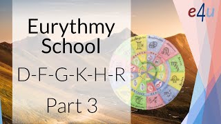 Eurythmy School  The consonants DFGKHR Part 3 [upl. by Stichter501]