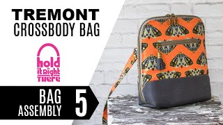 How to sew the Tremont Crossbody Bag Tutorial 5 of 6  Bag Assembly [upl. by Keelin]