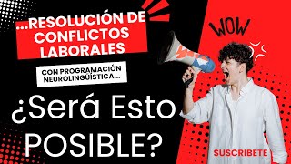 Resolución De CONFLICTOS LABORALES [upl. by Eremehc]