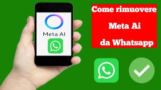 Come rimuovere Meta Ai da Whatsapp nuovo aggiornamento [upl. by Natsuj]