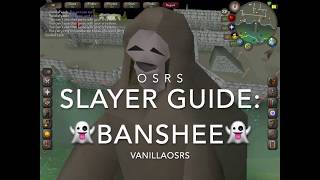 OSRS Banshee Slayer Task Guide 2019 [upl. by Ahsahs]