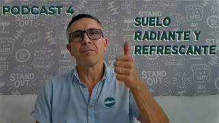 Podcast 4  Hablemos de aerotermia  Suelo Radianterefrescante [upl. by Nick207]