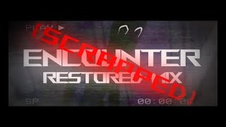 FNF Encounter Restored Mix SCRAPPED  PLEASE READ DESC [upl. by Shriver]