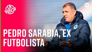 PEDRO SARABIA EXFUTBOLISTA DE PARAGUAY  LA VUELTA [upl. by Latt]