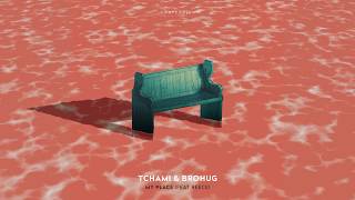 Tchami x Brohug  My Place Feat Reece [upl. by Naved]