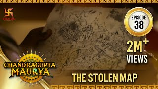 Chandragupta Maurya  Episode 38  The Stolen Map  चंद्रगुप्त मौर्य  Swastik Productions [upl. by Abie]