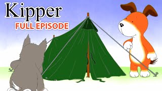 Kipper and The Camping Trip  Kipper the Dog  Season 2 Full Episode  Kids Cartoon Show [upl. by Suoicerp451]