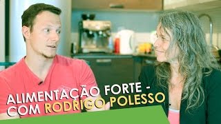 Alimentação Forte  Com Rodrigo Polesso  EP 141 [upl. by Eitsim]