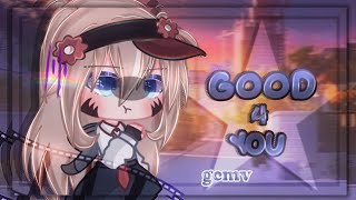 Good 4 u  GCMV  Gacha Club Music Video [upl. by Nortal397]