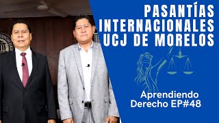 Aprendiendo Derecho EP 48 Pasantías Internacionales UCJ con el Dr José Sotelo Salgado [upl. by Chuck]