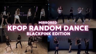 KPOP RANDOM DANCE  BLACKPINK  MIRRORED [upl. by Irec]