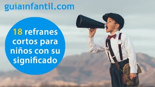 18 refranes cortos para niños con su significado  Educando en valores [upl. by Gherlein]