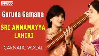 Garuda Gamana Rara Song  Sri Annamayya Lahiri  Carnatic Vocal  Priya Sisters [upl. by Namijneb589]