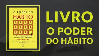 AUDIOLIVRO COMPLETO O PODER DO HÁBITO  Charles Duhigg  Audiobook COMPLETO [upl. by Faustus]