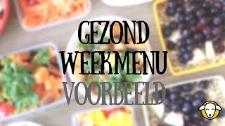 Gezond weekmenu maken  meal prepping voor de hele week [upl. by Enelak989]