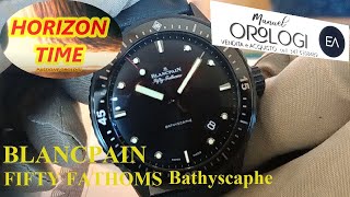 BLANCPAIN FIFTY FATHOMS BATHYSCAPHE CERAMIC Manuel Orologi Viareggio [upl. by Athey317]