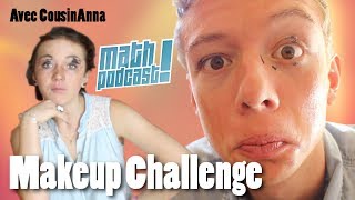 MAKEUP CHALLENGE avec CousinAnna [upl. by Clari]