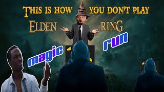 This is How You Dont Play Elden Ring Magic Run [upl. by Enybor]