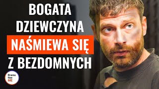 BOGATA DZIEWCZYNA NAŚMIEWA SIĘ Z BEZDOMNEGO  DramatizeMePolska [upl. by Netsyrk]