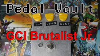 Godcity Instruments GCI Brutalist Jr  a good DIY Distortion Pedal Vault [upl. by Ratib]