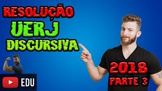 RESOLUÇÃO UERJ DISCURSIVA  2018  PARTE 3 [upl. by Moreville]