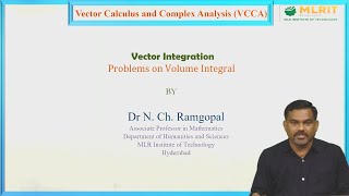 LEC06 VCCA  Vector Integration  Problems on Volume Integral By Dr N CH Ramgopal [upl. by Ahsilad]