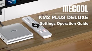 How to Setup Android TV Box  MECOOL KM2 Plus Deluxe 4K Netflix Smart TV Box [upl. by Oijimer]