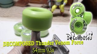 DECOMPOSED Freestyle Skateboard wheels  Thunder Venom Force 54mm 93a [upl. by Sivraj723]