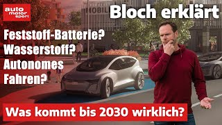 FeststoffAkku Wasserstoff amp autonomes Fahren Was kommt wirklich bis 2030 I Bloch erklärt 186 [upl. by Balkin379]