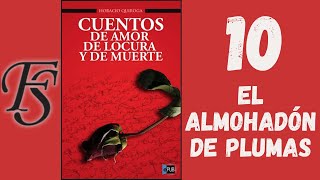 Audiolibro quotCuentos de amor de locura y de muertequot  10 EL ALMOHADÓN DE PLUMAS  Horacio Quiroga [upl. by Areikahs]