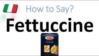 How to Pronounce Fettuccine CORRECTLY Italian Pasta Pronunciation [upl. by Erbes67]