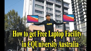 Free Laptop in CQUniversity Laptop Facility in CQUniversity Melbourne AustraliaHow to get Laptop [upl. by Hpotsirhc]