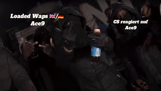 Loaded Waps 🇬🇧🇩🇪 Ace9  CS REACTION [upl. by Airda]