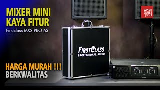 Mixer Mini Kaya Fitur Harga Terjangkau Firstclass MX2 PRO 6S [upl. by Moe]