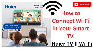 How to Connect WiFi with Haier Smart TV  Haier TV  WiFi  Smart TV [upl. by Tebasile540]