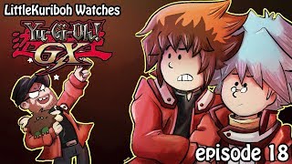 LittleKuriboh Watches YGO GX  Episode 18 [upl. by Hi337]