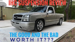 IHC Suspension REVIEW 46 Drop Chevy Silverado 19992006 THE GOOD AND THE BAD‼️ [upl. by Yenaffit878]