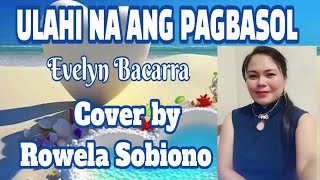 ULAHI NA ANG PAGBASOLEVELYN BACARRACOVER BY ROWELA SOBIONO nocopyrightmusic coversongfypシ゚viral [upl. by Enajiram]