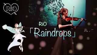 「Raindrops」ライブ映像RiO [upl. by Labors185]