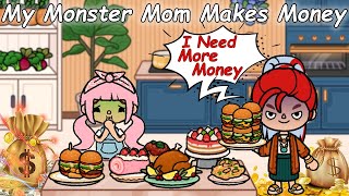 My Monster Mom Makes Money When I Eat 🍟🍰🍔  Toca Life Story  Toca Boca [upl. by Giraldo470]