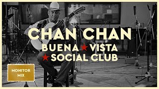 Buena Vista Social Club  Chan Chan Monitor Mix Official Audio [upl. by Zehe125]