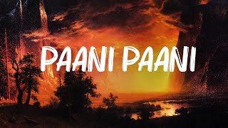 Badshah Aastha  Paani Paani Lyrics [upl. by Aytak931]