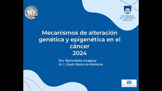 Mecanismos de alteración genética y epigenetica en cancer 2024 [upl. by Ostler281]